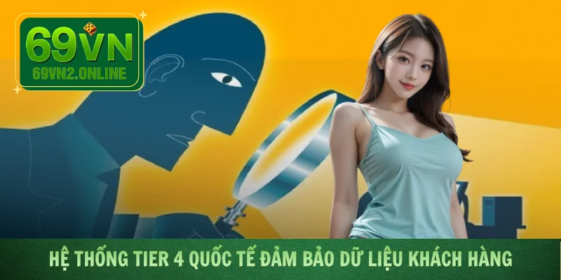 Hệ thống Tier 4 quốc tế đảm bảo dữ liệu khách hàng