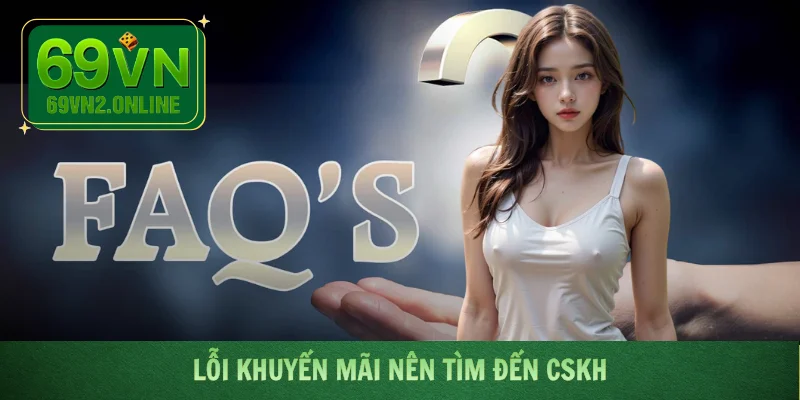 Lỗi khuyến mãi nên tìm đến CSKH