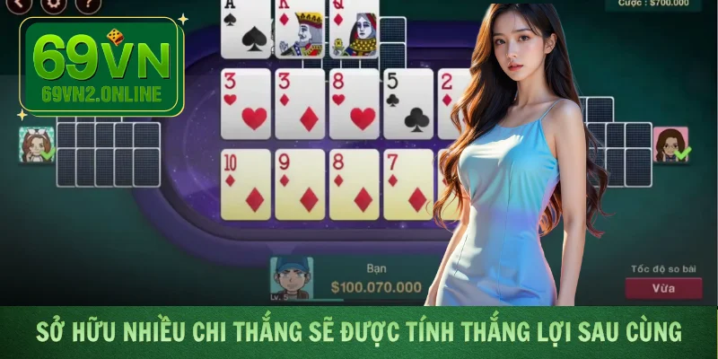 Sở hữu nhiều chi thắng sẽ được tính thắng lợi sau cùng
